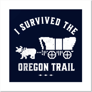 I survived the Oregon Trail Posters and Art